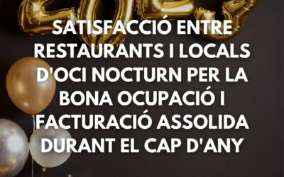 Satisfacció entre restaurants i locals d’oci nocturn per la bona ocupació i facturació assolida durant el cap d’any