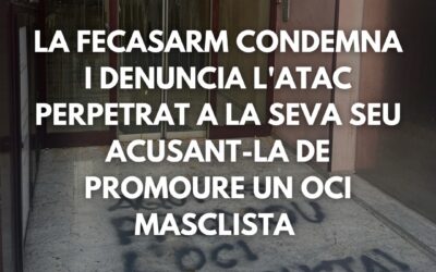 La FECASARM condemna i denuncia l’atac perpetrat a la seva seu acusant-la de promoure un oci masclista 
